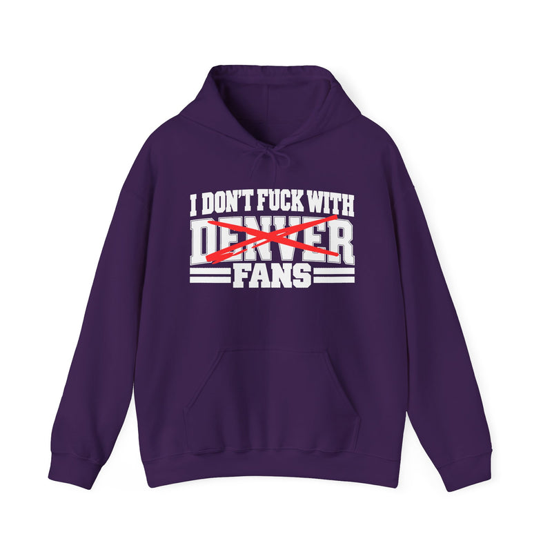 I Don't Fuck With Denver Fans — Bold Anti-Sports Fans Hoodie
