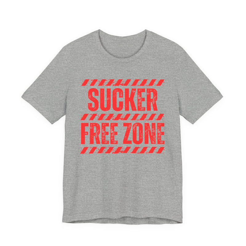 Sucker Free Zone - Humorous Energy T-shirt
