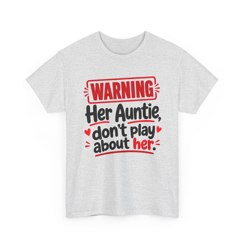 Her Auntie, Don't Play About Her - Adult Parent Child T-shirt