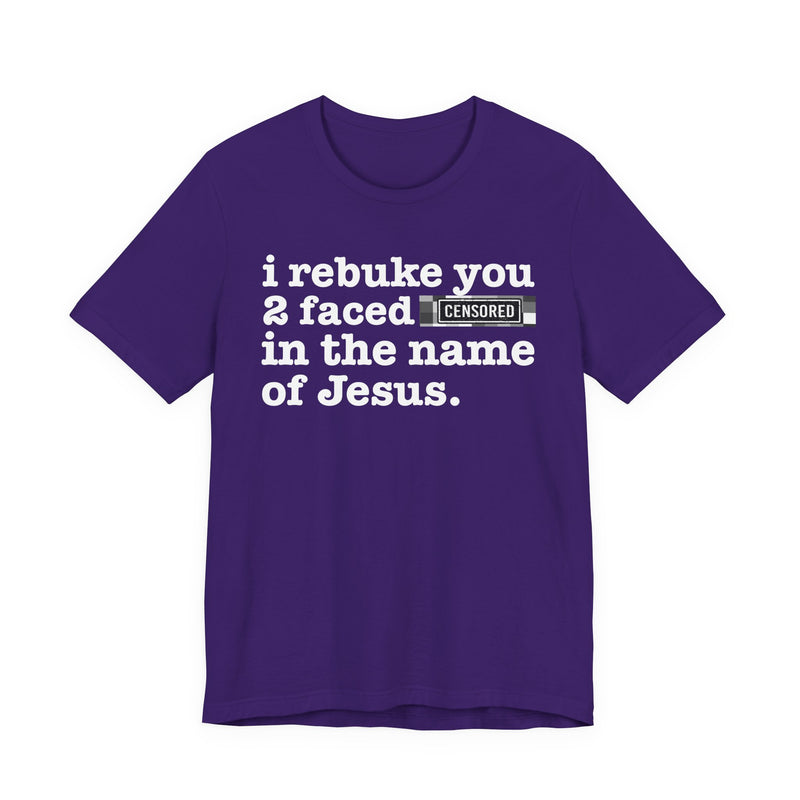 I Rebuke You 2 Faced Bitches In The Name Of Jesus