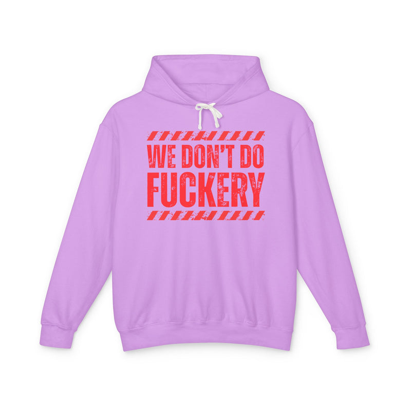 We Don't Do Fuckery-Couples Boundary Hoodie