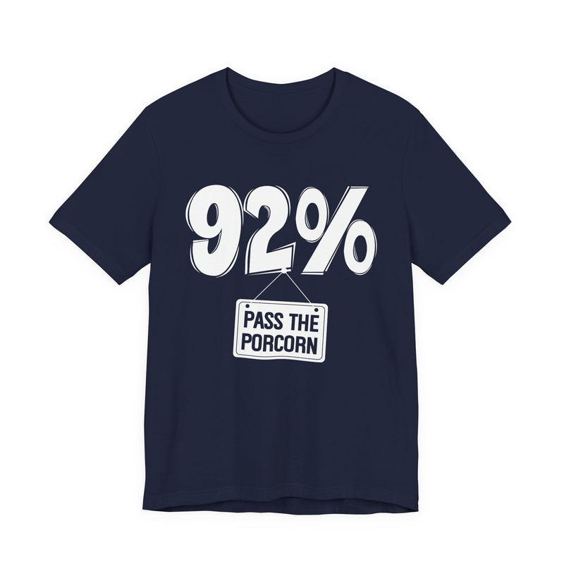 92% Pass The Popcorn T-Shirt