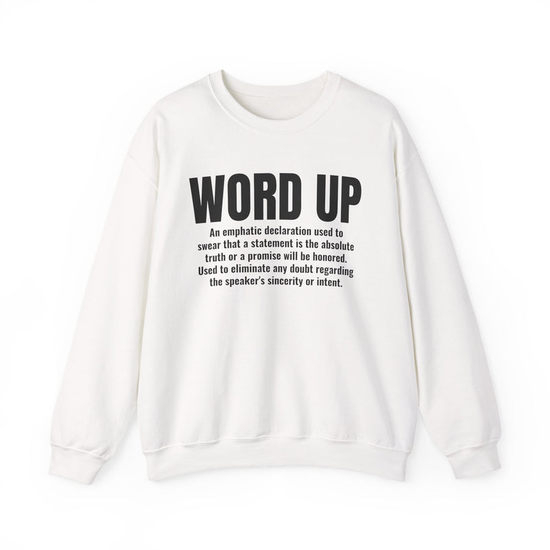 Word Up — Old School Slang Definition Sweatshirt