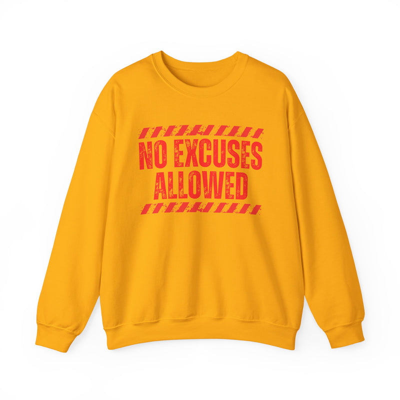 No Excuses Allowed - Sweatshirt