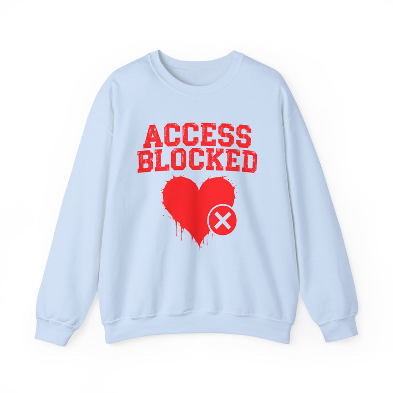 Access Blocked Heart — Relationship Rejection Sweatshirt