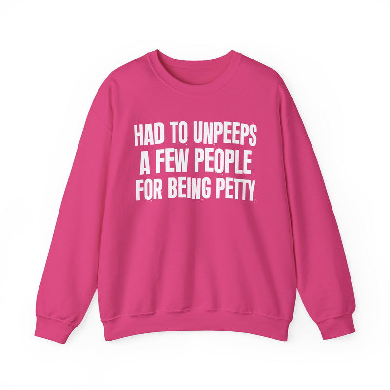 Had To Unpeeps A Few People For Being Petty
