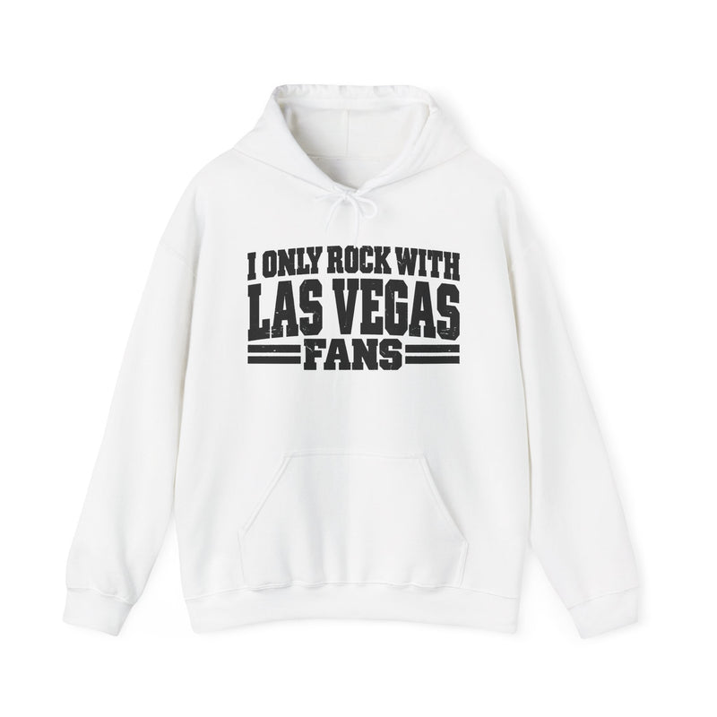 I Only Rock With Las Vegas Fans -Fun Sports Hoodie