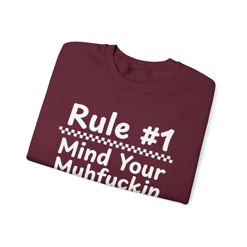 Rule #1 Mind Your Muhfuckin Business — Funny Back In The Days Sweatshirt