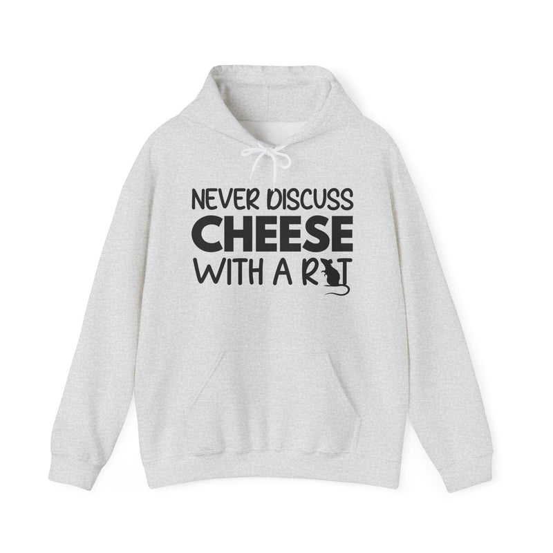 Never Discuss Cheese with a Rat Hoodie.