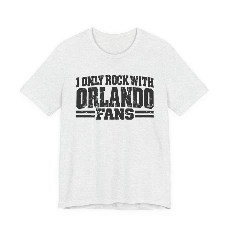 I Only Rock With Orlando Fans — T-Shirt fabric detail close-up: I ONLY ROCK WITH ORLANDO FANS in bold statement lettering. Street Talk Designs sports statement apparel.