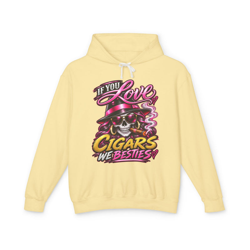 If You Love Cigars We Besties — Vintage Smokers Hoodie