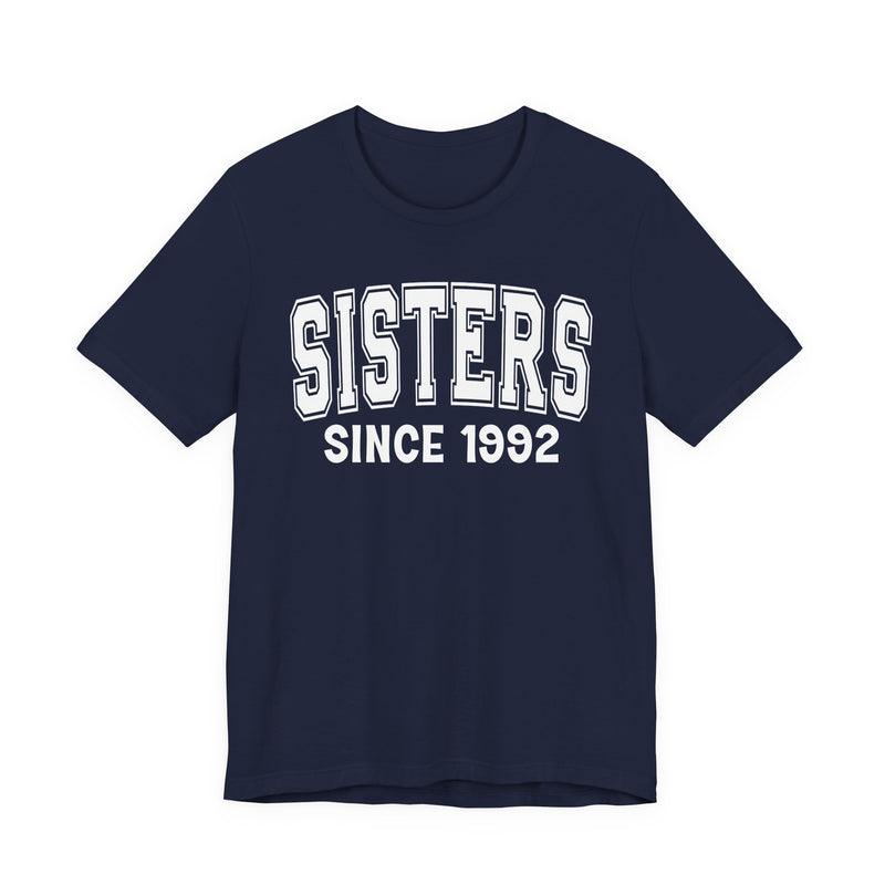 Sisters Personalization T-Shirt — Add Your Special "Since Date"