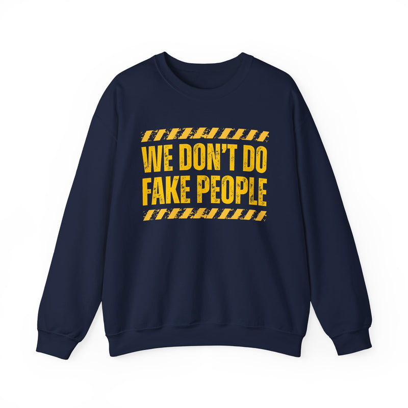 We Don't Do Fake People-Couples Boundary Sweatshirt