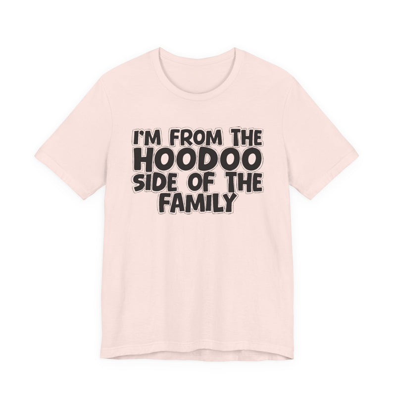 I'm From The Hoodoo Side Of The Family