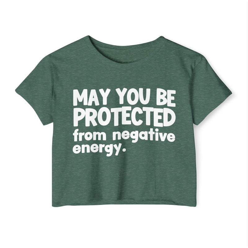 May You Be Protected From Negative Energy - Funny Sarcastic Prayer Crop Top
