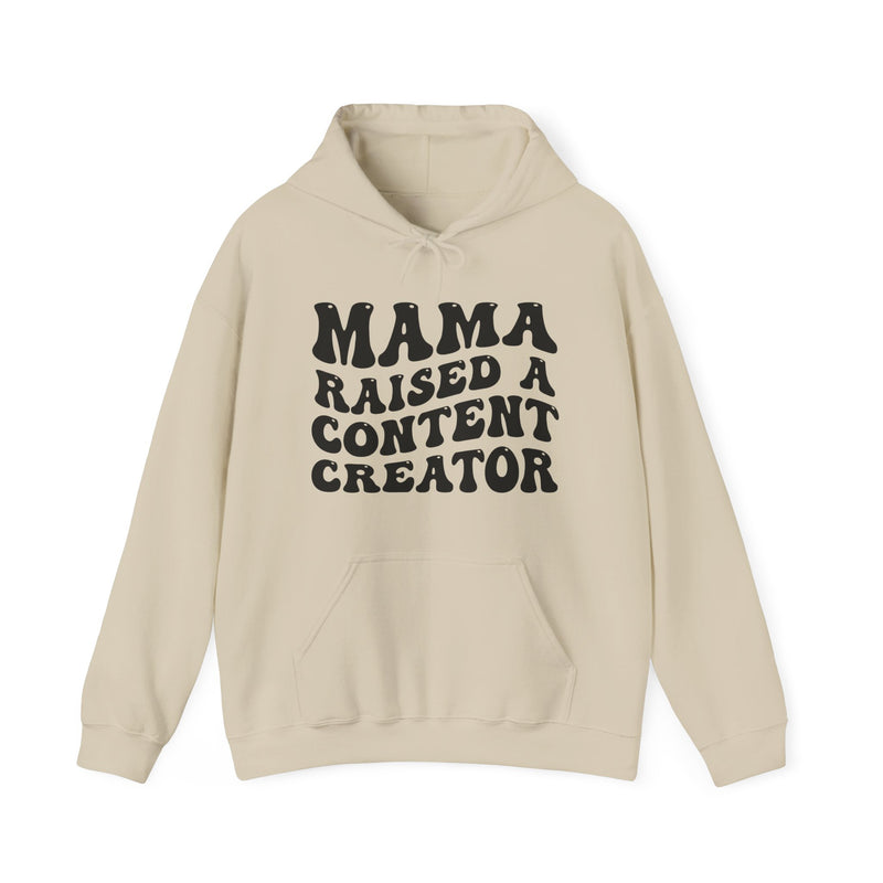 Mama Raised A Content Creator — Hoodie alternate view 4: MAMA RAISED A CONTENT CREATOR in bold statement lettering. Street Talk Designs mama statement apparel.