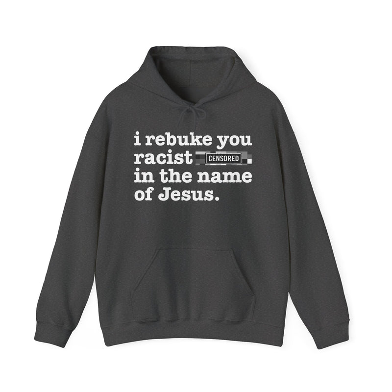 I Rebuke You Racist Bitches In The Name Of Jesus