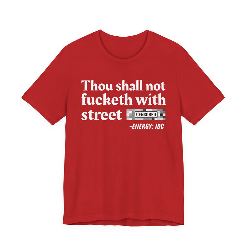Thou Shall Not Fucketh With Street Bitches