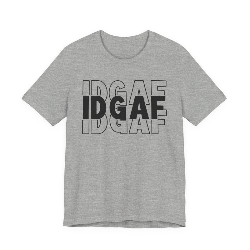 IDGAF T-shirt