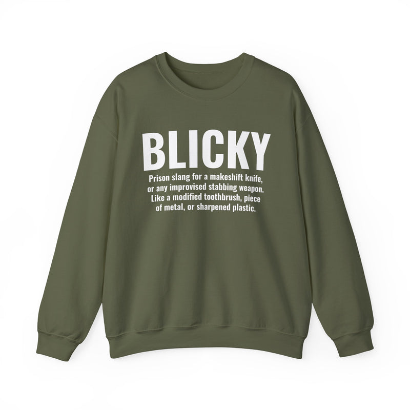 Sweatshirt in Olive with white definition print reading BLICKY — prison slang definition of a makeshift knife, front view