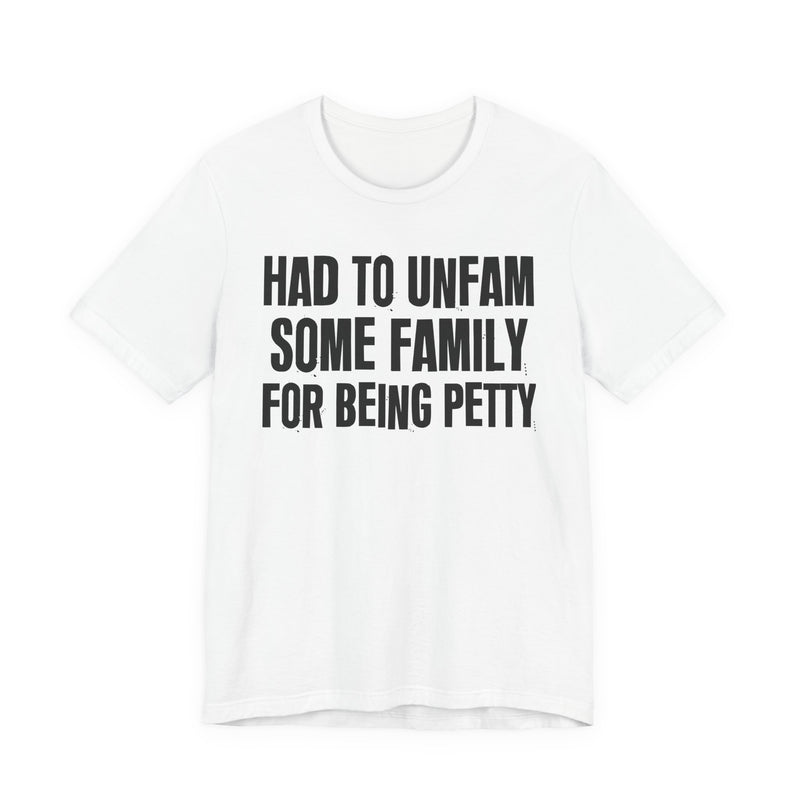Had To Unfam Some Family For Being Petty