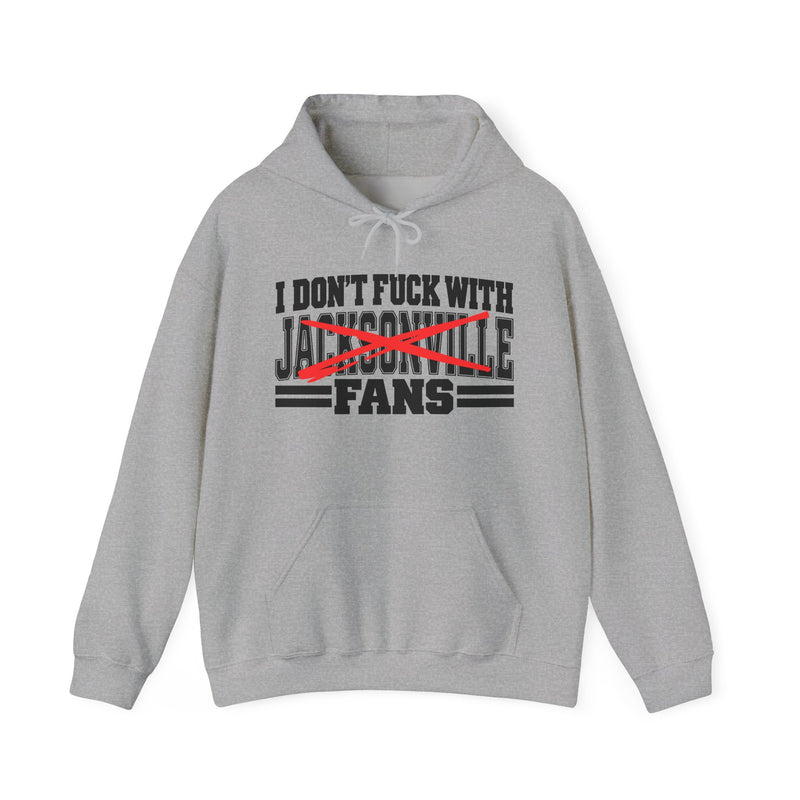 I Don't Fuck With Jacksonville Fans — Hoodie alternate view 6: I DON'T FUCK WITH JACKSONVILLE FANS in bold statement lettering. Street Talk Designs sports statement apparel.