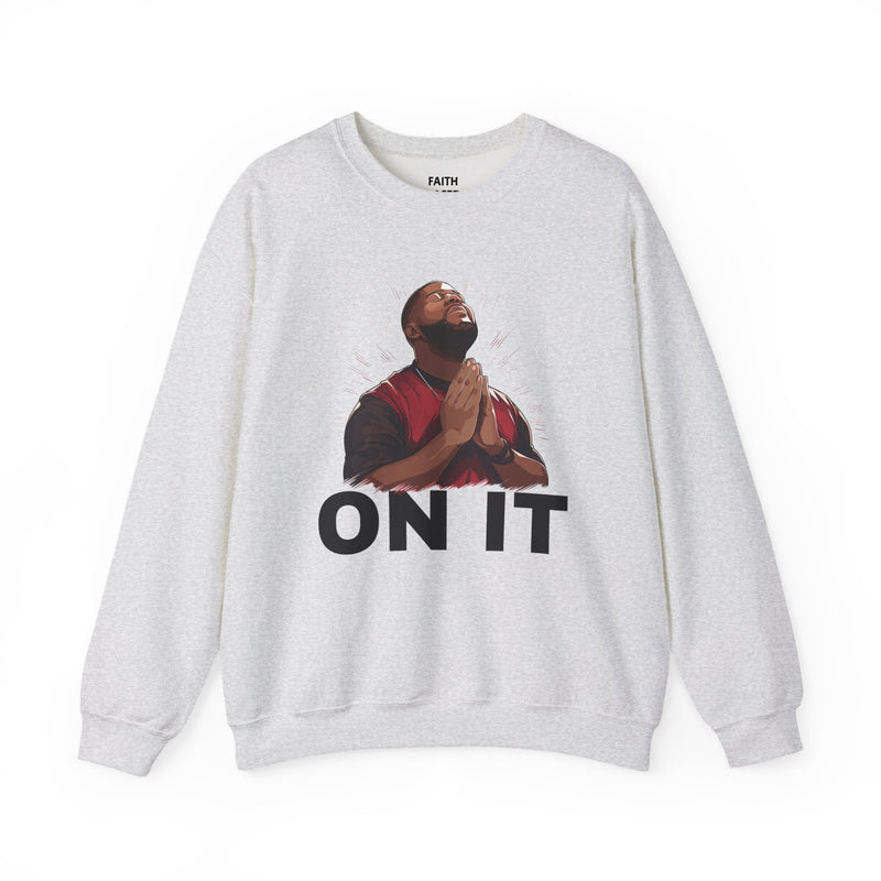 Pray On It Sweatshirt (men)