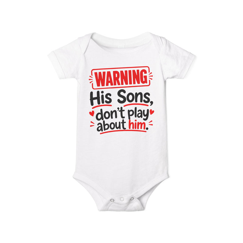 Warning His Sons Don’t Play About Him - Infant One Piece
