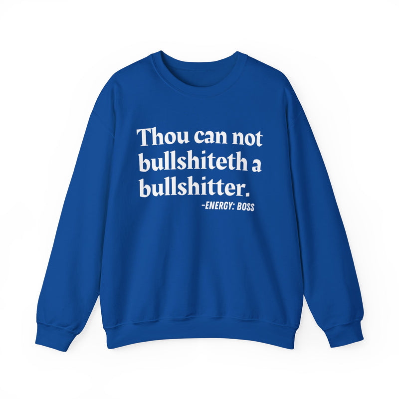 Thou Can Not Bullshiteth A Bullshitter