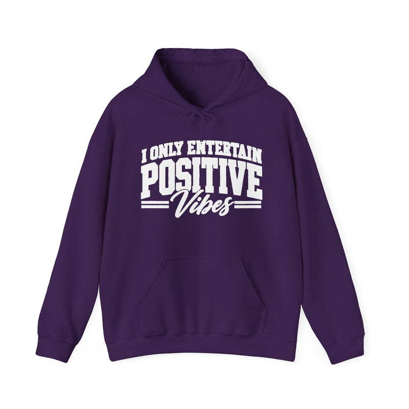 Hoodie in Purple with lettering reading "I ONLY ENTERTAIN POSITIVE VIBE", front view.