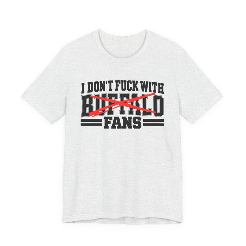 T-Shirt with bold bubble lettering reading "I DON'T FUCK WITH CHICAGO FANS", front view.
