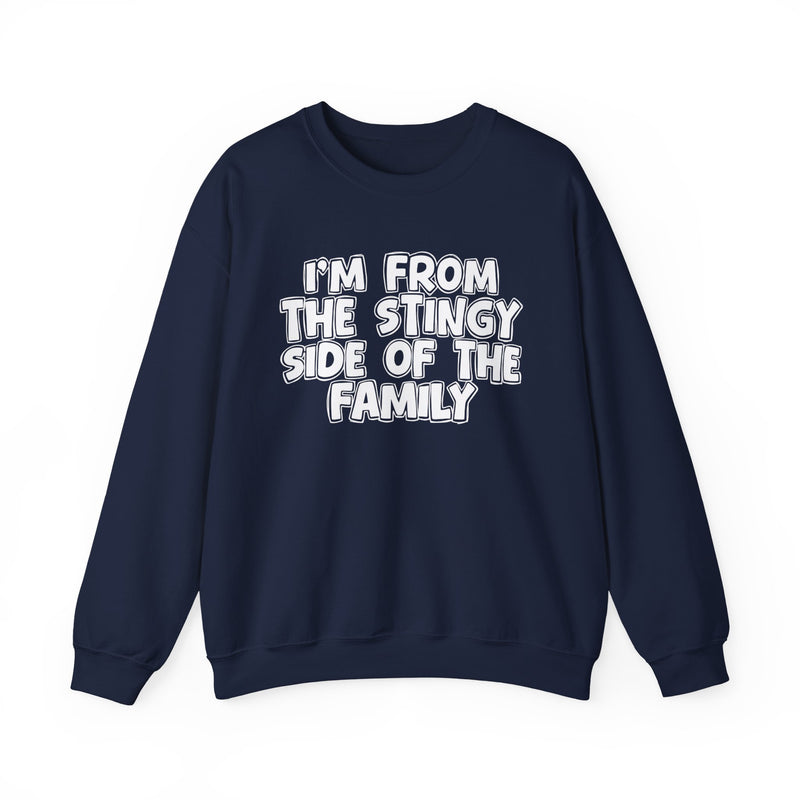 I'm From The Stingy Side Of The Family