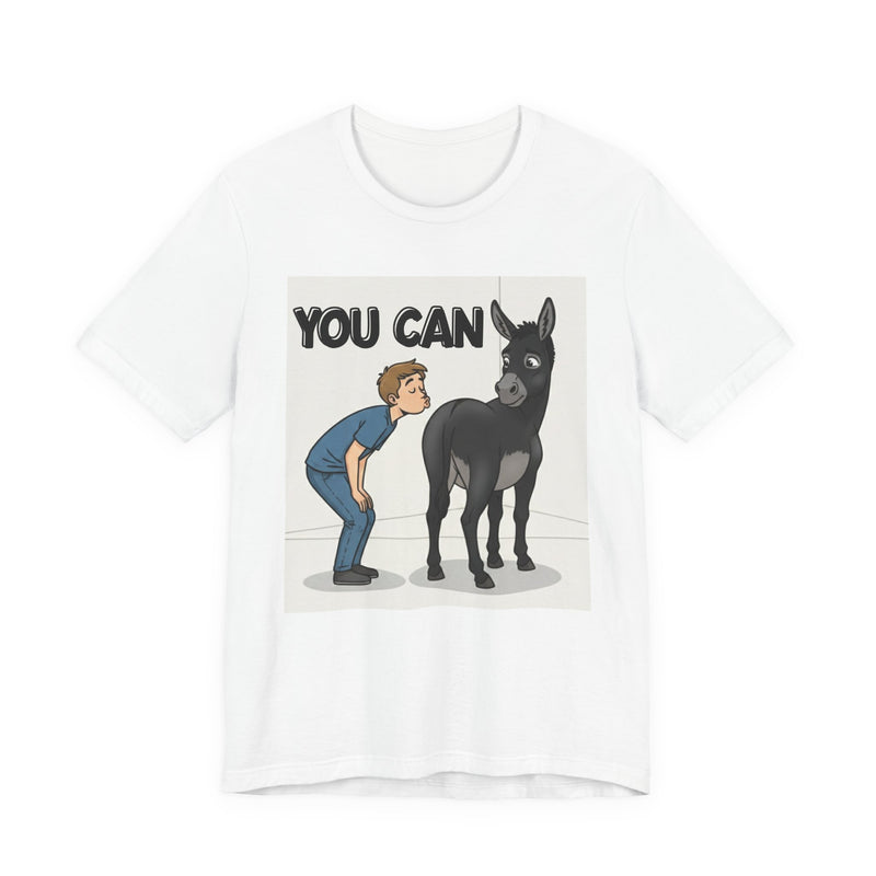 You Can (Kiss My Black Ass) T-Shirt