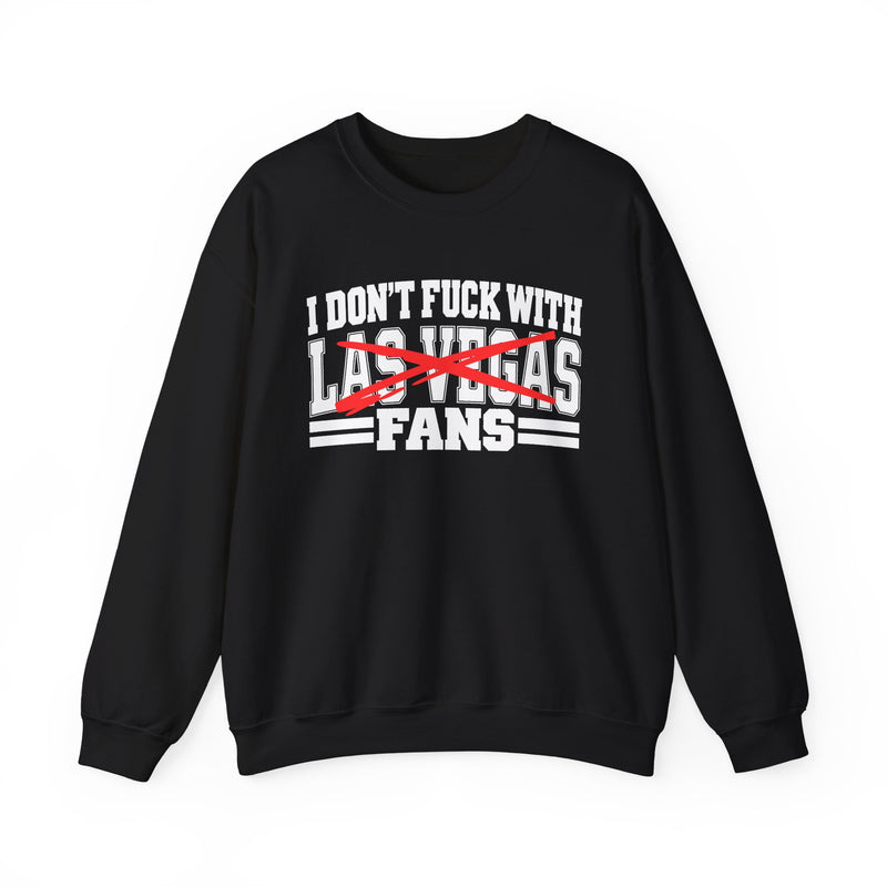 Sweatshirt with bold bubble lettering reading "I DON'T FUCK WITH LAS VEGAS FANS", front mockup view.