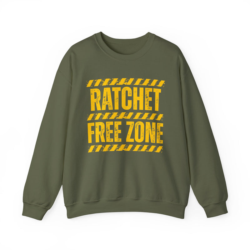 Ratchet Free Zone — Sweatshirt alternate view 7: RATCHET FREE ZONE in bold statement lettering. Street Talk Designs humor statement apparel.