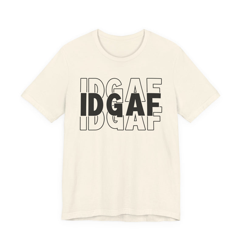 IDGAF T-shirt