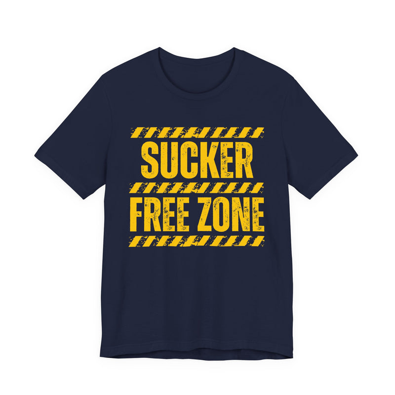 Sucker Free Zone - Humorous Energy T-shirt