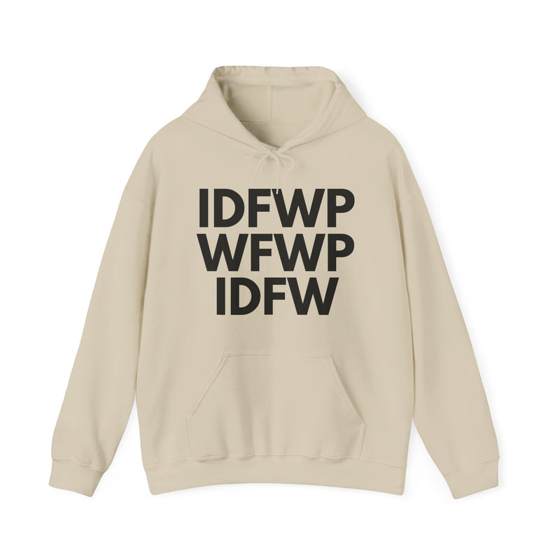 IDFWPWFWPIDFW Hoodie