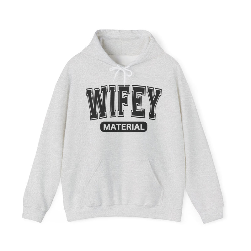 Wifey Material-Serious Marriage Message Hoodie