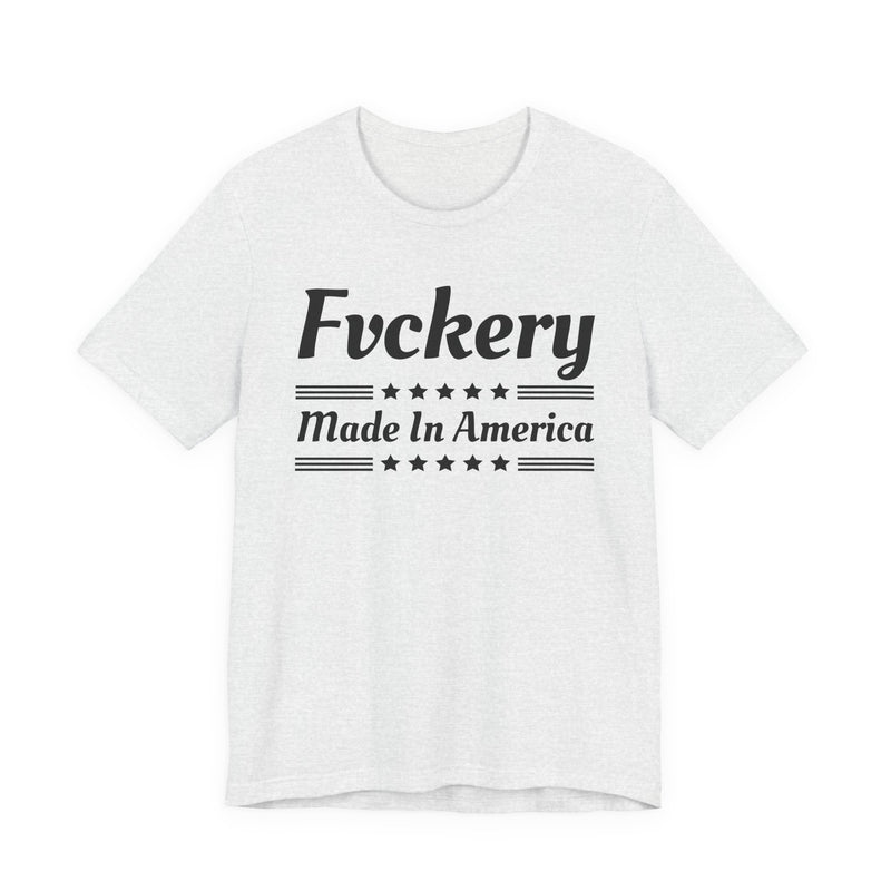 Fuckery Made In The USA — T-Shirt fabric detail close-up: FUCKERY MADE IN THE USA in bold statement lettering. Street Talk Designs politics and power statement apparel.