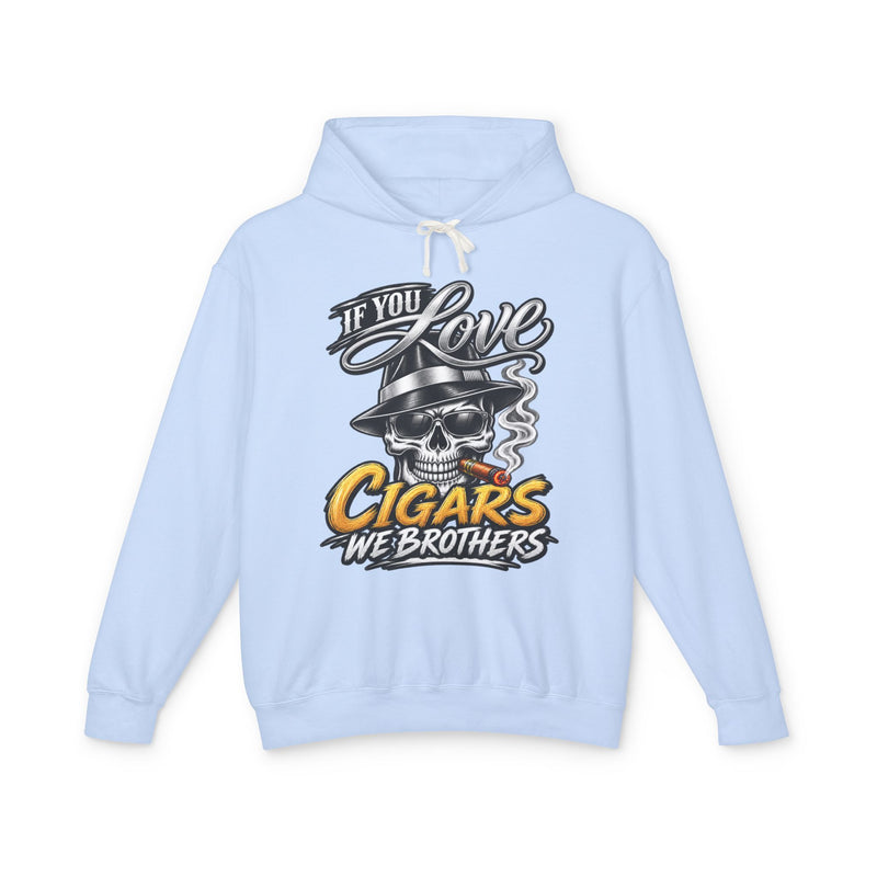 If You Love Cigars We Brothers — Vintage Smokers Hoodie
