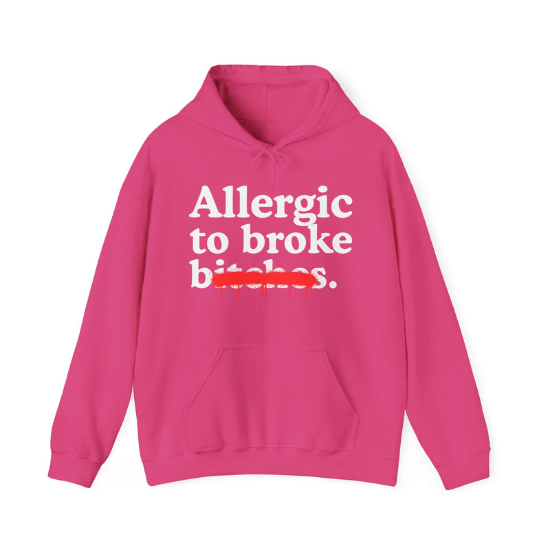 Allergic To Broke Bitches