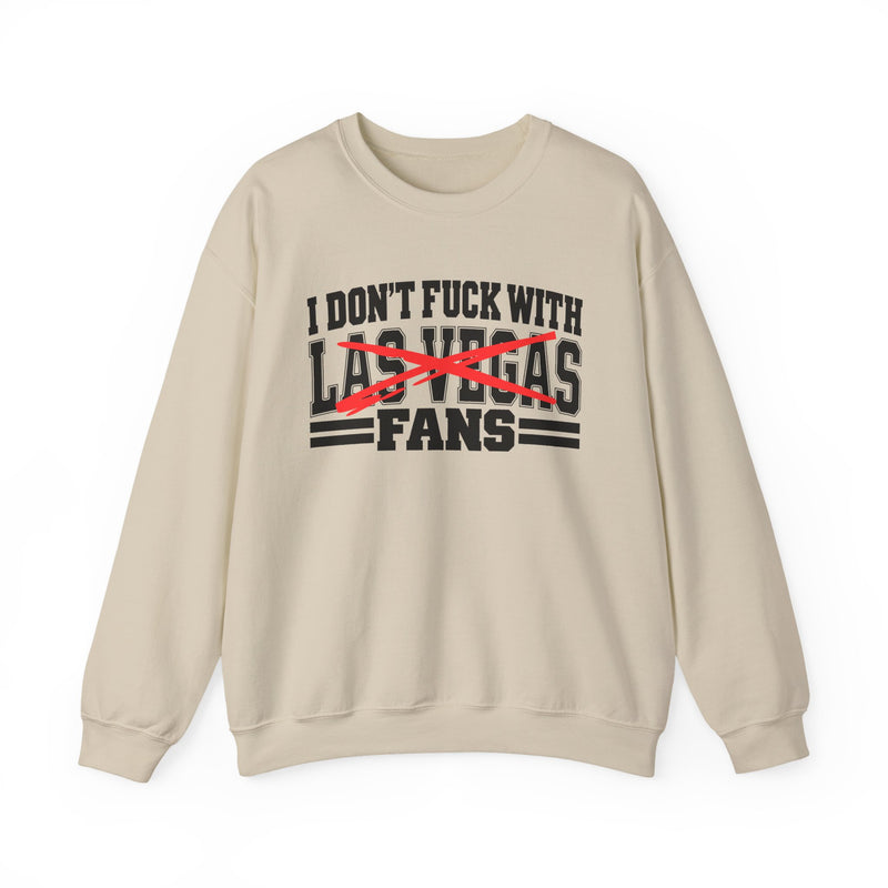 I Don't Fuck With Las Vegas Fans — Bold Anti-Sports Fans Sweatshirt