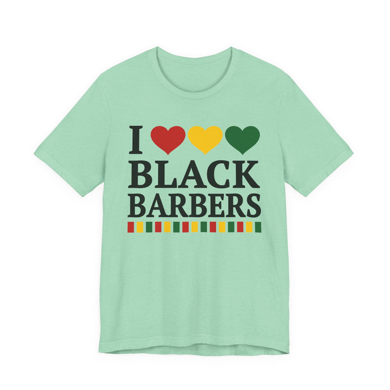 I Love Black Barbers - T-Shirt