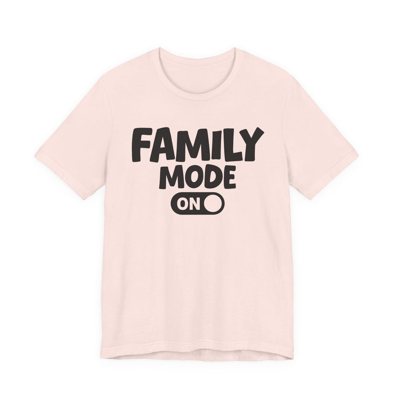 Family Mode On