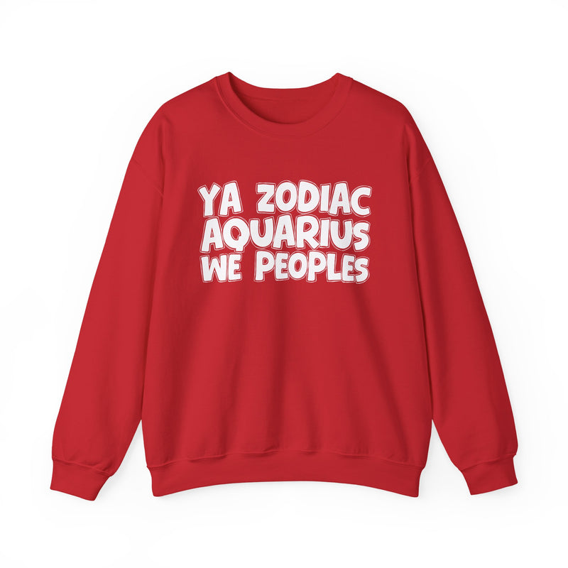 Red sweatshirt with white hand-lettered YA ZODIAC AQUARIUS WE PEOPLES print, front flat-lay view.
