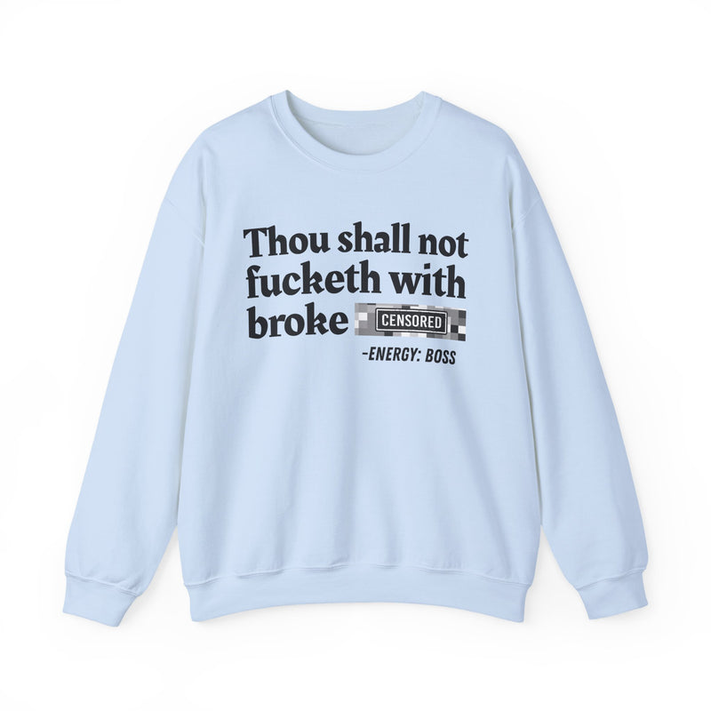 Thou Shall Not Fucketh With Broke Bitches