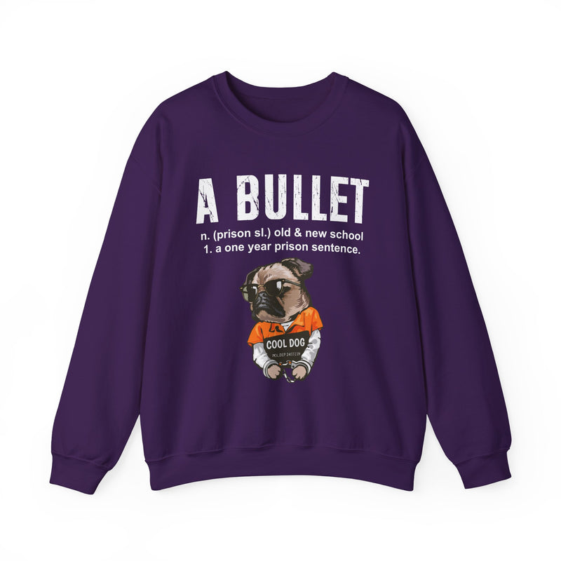 A Bullet — Sweatshirt