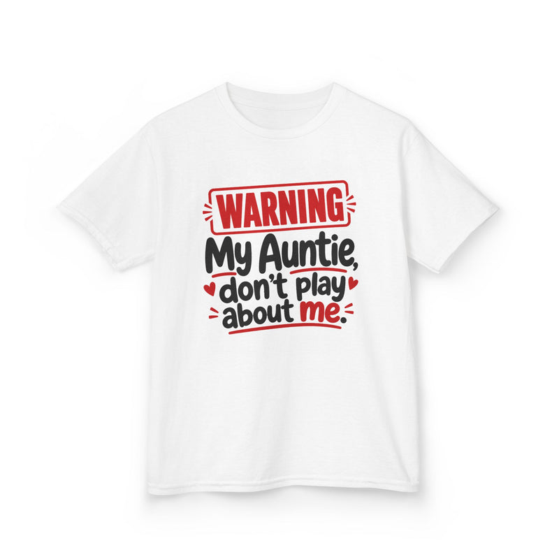 My Auntie, Don't Play About Me — Youth Parent-Child T-shirt