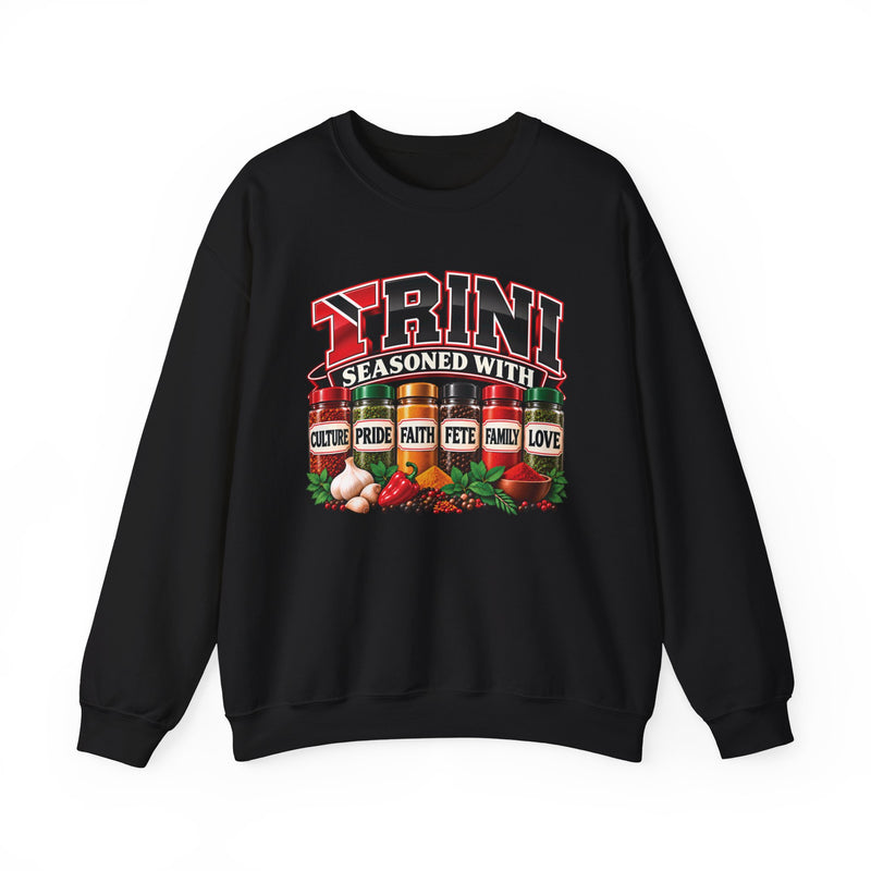 Trini Seasoned With Culture Pride Faith Fete Family Love — Sweatshirt